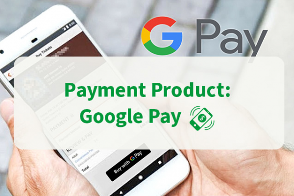 Google Pay - The Ultimate Payment Tool to Amplify Your Business Growth