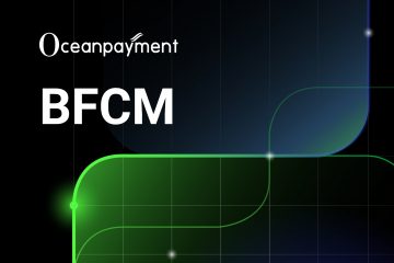 Oceanpayment 2025 BFCM Insights: Brand-Led Merchants Drive Global Growth Oceanpayment 2025 BFCM Insights: Brand-Led Merchants Drive Global Growth